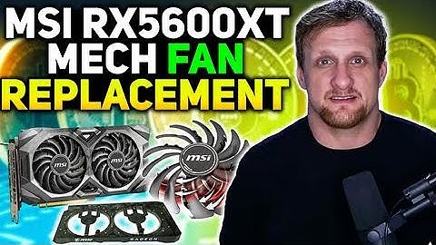MSI RX 5600 XT Fan Replacement & Refurb