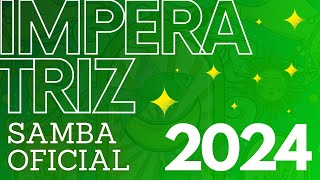 IMPERATRIZ 2024 SAMBA OFICIAL Com Letra Simultânea