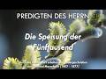 PREDIGTEN DES HERRN - Die Speisung der Fünftausend - 16. Predigt