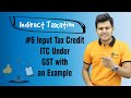 Input Tax Credit ITC Under GST with an Example - Introduction to GST in India