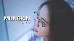 Mungkin - Potret Cover  - Durasi: 3:30. 