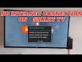 MAY INTERNET PERO WALANG CONNECTION SA SMART TV     (FIX NO INTERNET ON SMART TV)