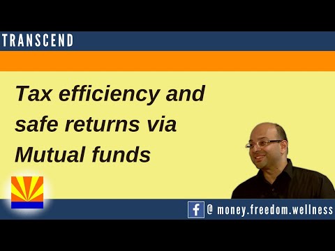 7 Tax Efficiency and safe returns via Mutual Funds