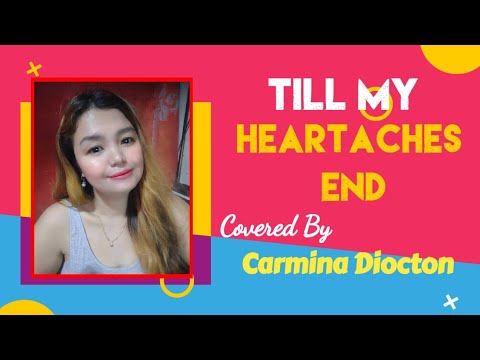 TILL MY HEARTACHES END COVER BY CARMINA DIOCTON