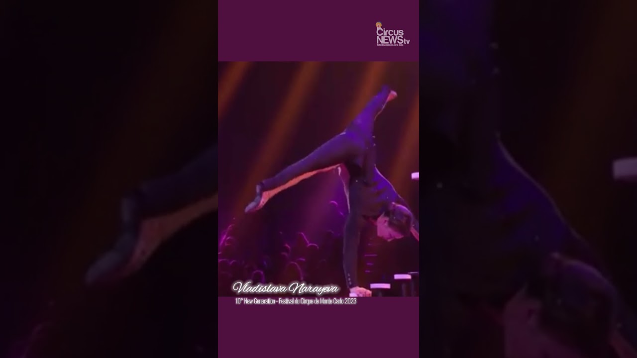 Vladislava Narayeva - 10° New Generation (Festival du Cirque de Monte Carlo) 2023 