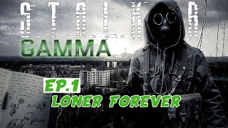 STALKER GAMMA Playthrough | Episode 01: Loner Forever