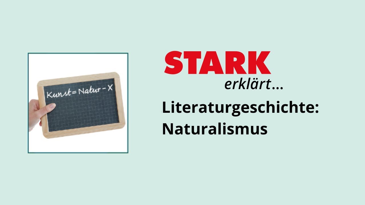 Literaturgeschichte: Naturalismus | STARK erklärt