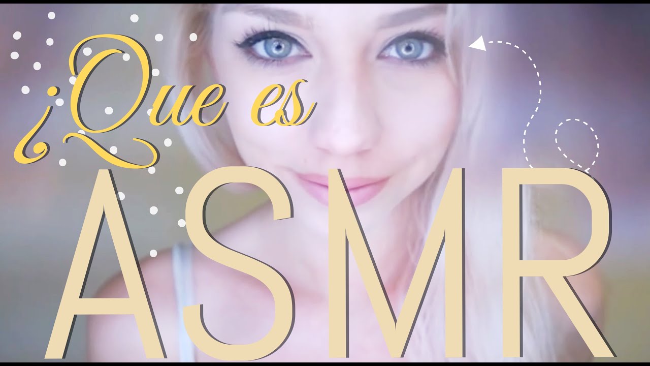 ¿ASMR que es? YouTube