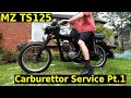 MZ TS125 Ep6 - Carb Sevice Pt 1