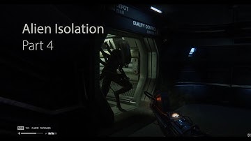 Alien Isolation Game Walkthrough - Part 4