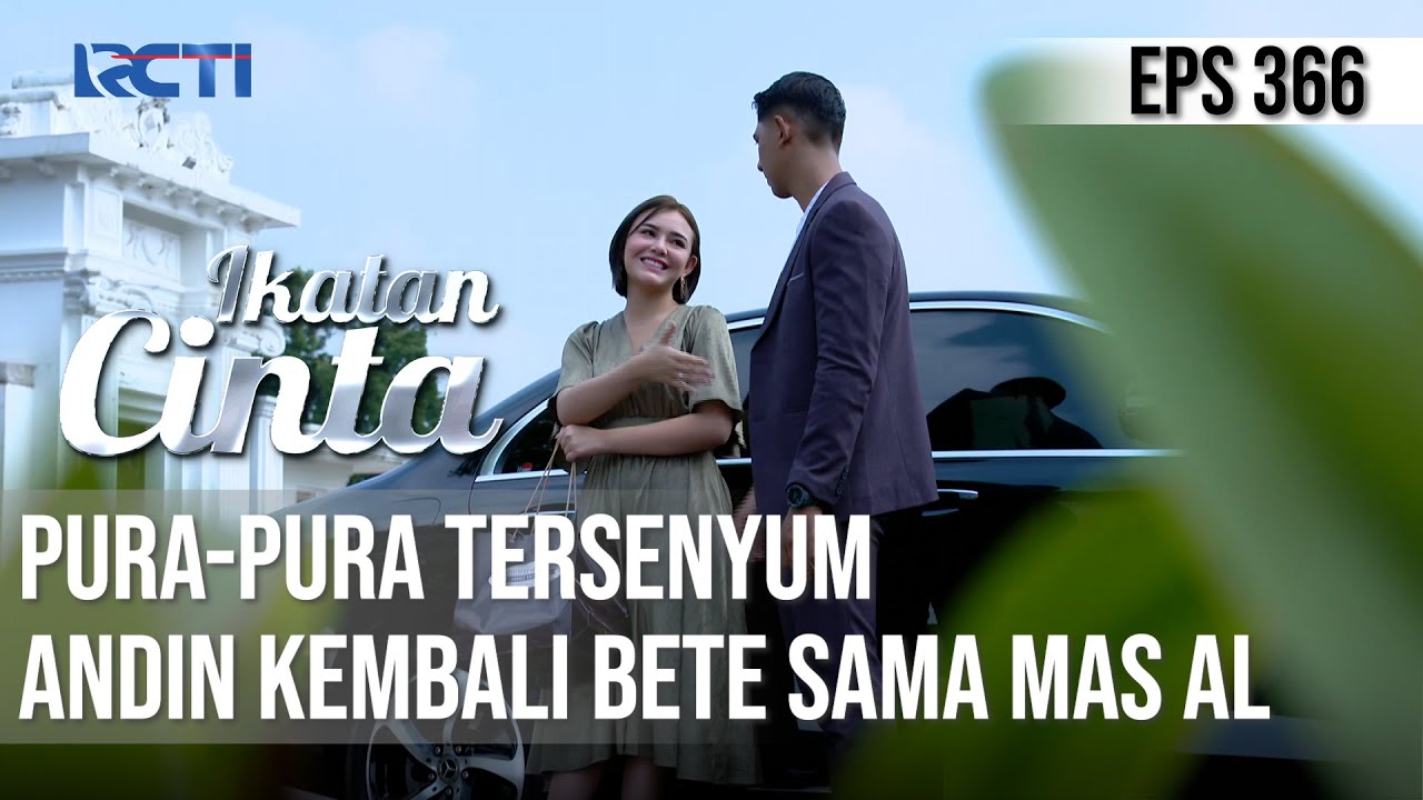 IKATAN CINTA - BETEEE😕😕Andin Pura-Pura Senyum Lihat AL Dikirim Makanan Lagi❗️❗️