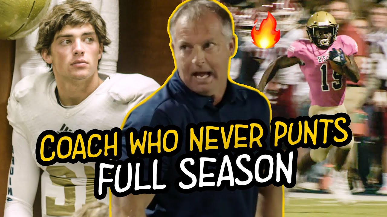 This Coach NEVER PUNTS! The NICK SABAN Of High School Has His Own Reality Show! Full First Season!