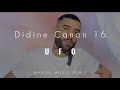 Didine Canon 16 UFO MAROU MUSIC Remix