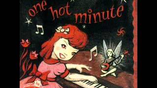 One Hot Minute with lyrics