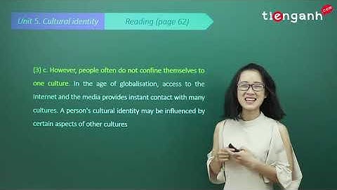 Tiếng anh lớp 12 - Unit 5: Cultural identity - Reading