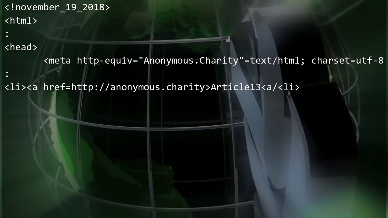 Article 13. The End of The Internet. A Message from The Anonymous Charity, The Collective 12/6/2018