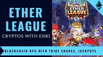 Ether League - Blockchain RPG with Tribe Shares, Jackpots & Heroes Sale | Crypto Games