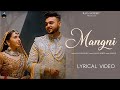 Mangni lyrical  raja sandhu  sruishty mann  latest punjabi songs 2022