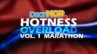 Dear MOR: Hotness Overload Marathon Vol. 1