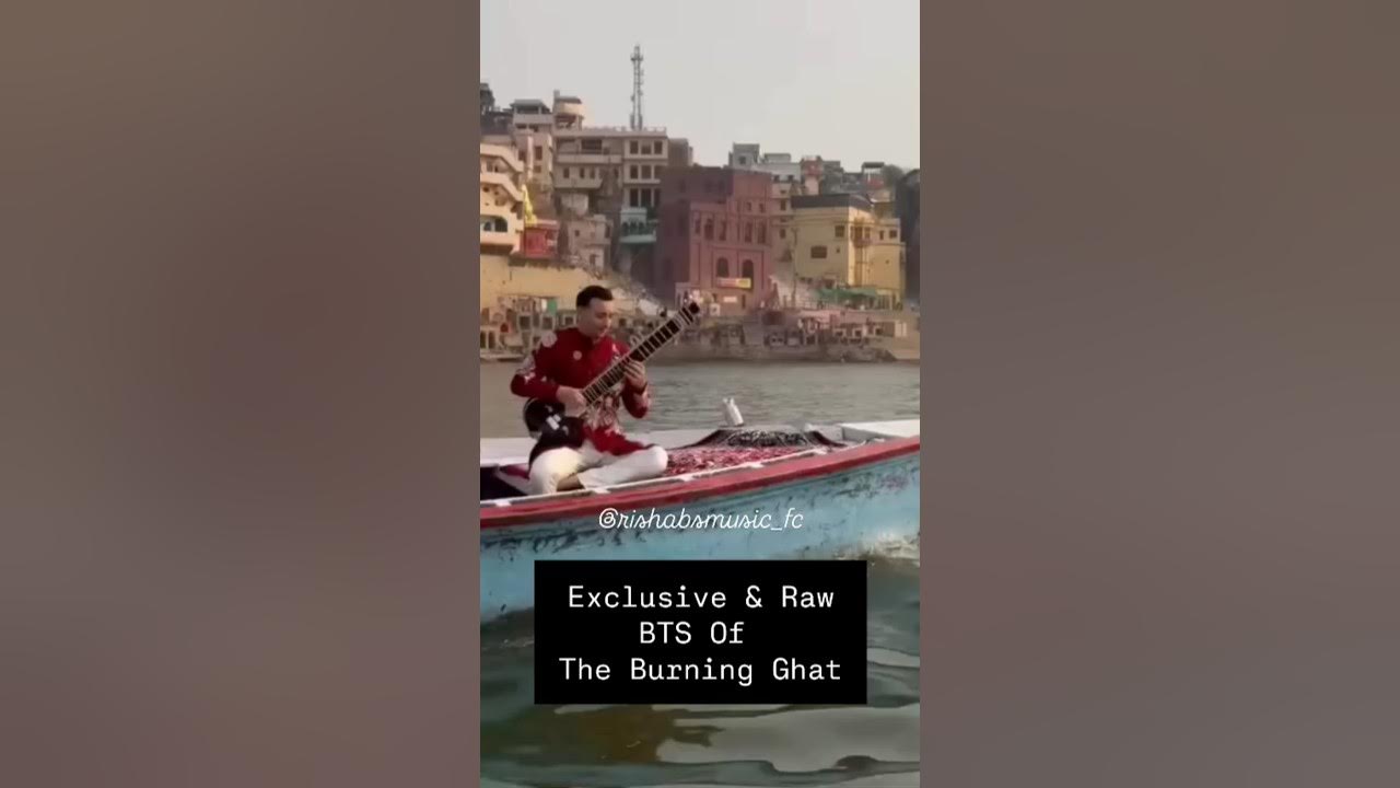 Exclusive BTS Of The Burning Ghat By Rishab Rikhiram Sharma ✨@Rishabsmusic #sitarformentalhealth Exclusive BTS Of The Burning Ghat By Rishab Rikhiram Sharma ✨@Rishabsmusic #sitarformentalhealth