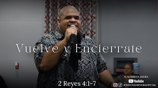 Vuelve Y Enciérrate | Pastor Jonathan Rivera