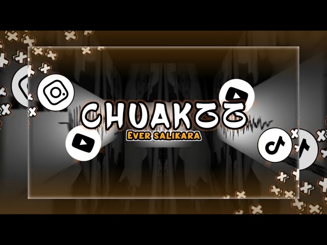 Ever Slkr - Chuakzz (DISKOTANAH) | Teadit S | class=