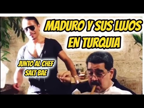 MIENTRAS TU PASAS HAMBRE MADURO DISFRUTA EN TURQUÍA CON EL EXCLUSIVO CHEF SALT BAE  (NUSR-ET)
