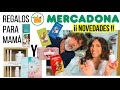 MERCADONA: REGALOS PARA MAMÁS Y NOVEDADES!!!