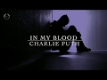 Charlie Puth - In My Blood |مترجمة للعربية lyrics video