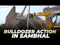 Sambhal: Bulldozer Demolishes Illegal Mosque 🚓
