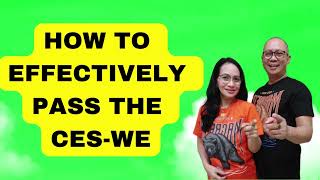 HOW TO EFFECTIVELY PASS THE CES-WE