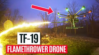 Throwflame - Introducing the TF-19 Flamethrower Drone