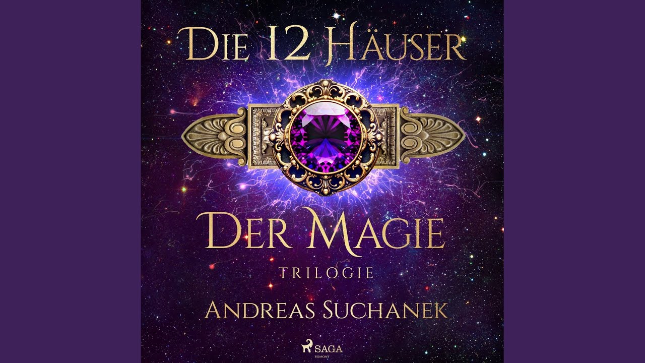 Kapitel 452 Die 12 Häuser der MagieTrilogie YouTube