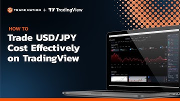 How to Trade USD/JPY Cost Effectively on TradingView