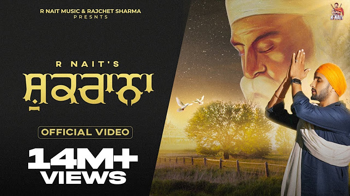 Shukrana (Official Video) R Nait | Punjabi Song