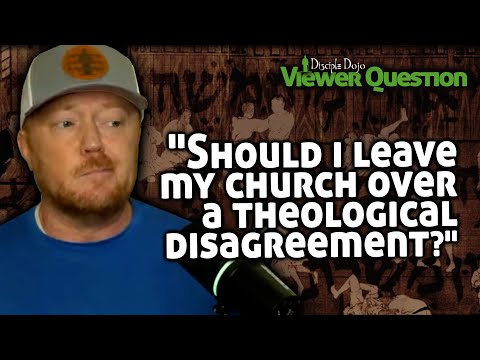 Should you leave your church over a theology disagreement?
