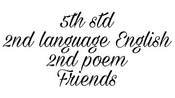 5th std | new syllabus 2017 | 2nd language | English | 2nd poem | lyrical video | Friends