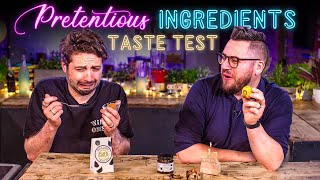 Taste Testing Pretentious Ingredients Vol.12 | Sorted Food