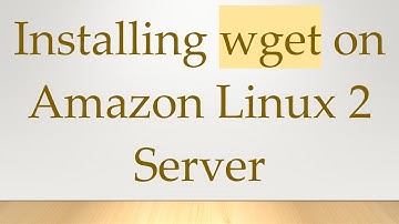 Installing wget on Amazon Linux 2 Server