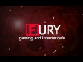 Fury gaming and internet cafe teaser Fury gaming and internet cafe teaser