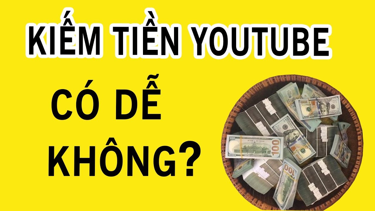 Vén màn Sự thật về Kiếm tiền YouTube KHÔNG ai chia sẻ P1 - YouTube