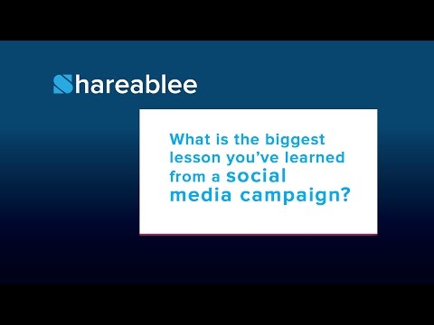 What is the biggest lesson you've learned from a social media campaign?