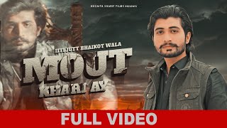 Mout khari aay - Iffi Jutt Bhaikot Wala  (Video )  New Punjabi Song 2022
