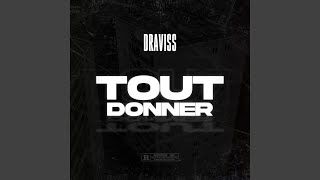 Tout donner - Draviss