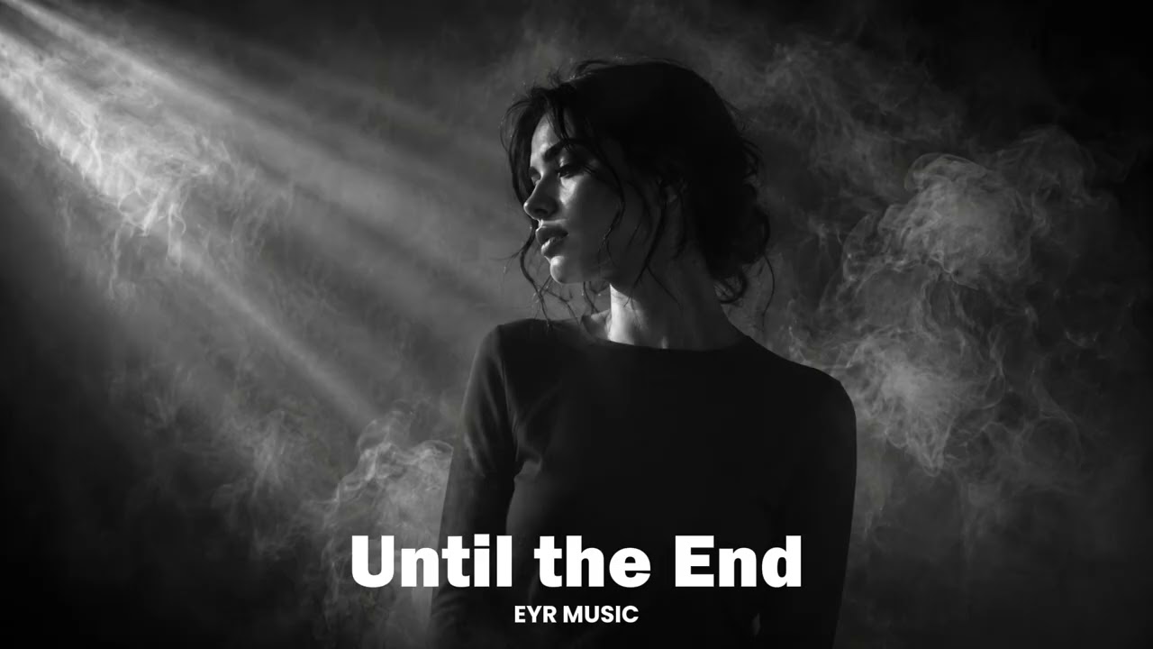 EYR - Until the End (Original Mix) adlı videoyu YouTube'da izle EYR - Until the End (Original Mix) adlı videoyu YouTube'da izle