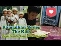 Ramadhan series the kids 2020  kisah ramadhan anakanakku