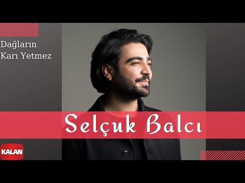 Selçuk Balcı - Dağların Karı Yetmez [ Mila 2013 © Kalan Müzik ]