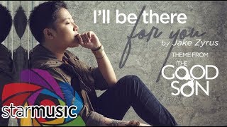 Jake Zyrus - I'll Be There (For You) From 'The Good Son' [Audio] 🎵