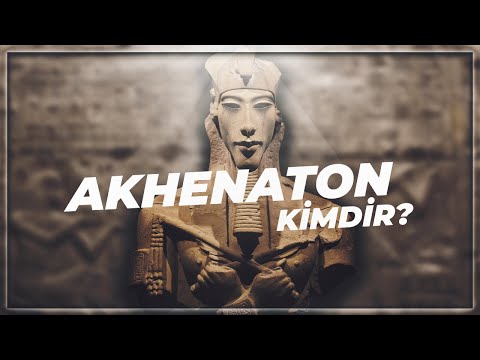 Antik Dünyanın En Büyük Dini Reformcusu | Akhenaton