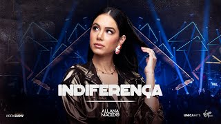 Allana Macedo - Indiferença - Ao Vivo em Goiânia